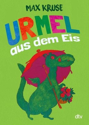 Urmel aus dem Eis: Eine Geschichte für Kinder (Urmel-Reihe, Band 1) Max Kru