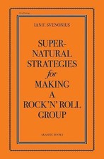 Supernatural Strategies for Making a Rock 'n' Roll Group - Svenonius, Ian F.