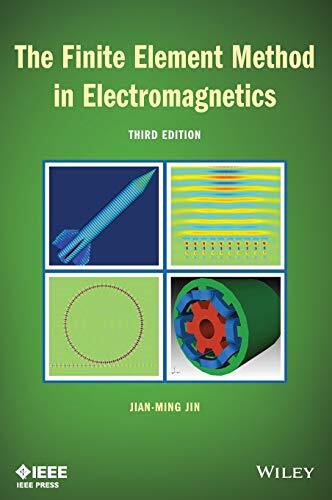 The Finite Element Method in Electromagnetics (Wiley  IEEE) by Jin HB^+
