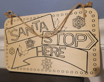 DIY Santa Stop Here, small wood sign, comes with markers.