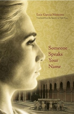 Someone Speaks Your Name by Luis Garca Montero, Katie King - 9781736189344