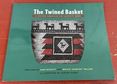 The Twined Basket by Nan McNutt (SIGNED) & Bruce ''Subiyay'' Miller Paperback 2011