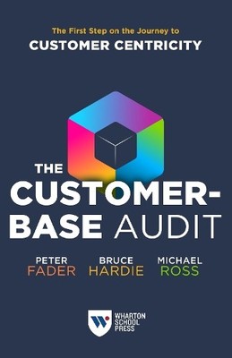 Peter Fader Michael Ross Bruce G. S. H The Customer-Base  (Hardback) (UK IMPORT)