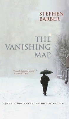 The Vanishing Map: A Journey from L..., Barber, Stephen
