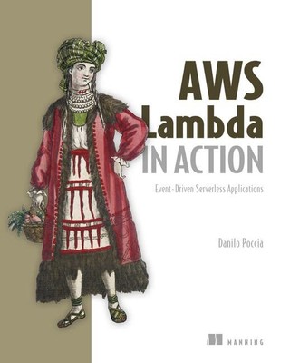 AWS Lambda in Action: Event-Driven Ser... by Poccia, Danilo Paperback / softback