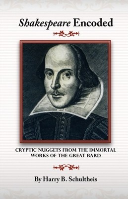 Schultheis - Shakespeare Encoded  Cryptic Nuggets from the Immortal Wo - X555z