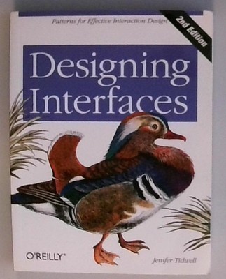 Designing Interfaces [patterns for effective interaction design] Tidwell, Jenife