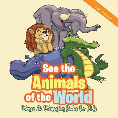 Baby | See the Animals of the World Sense & Sensation Books for Kids | Buch
