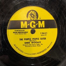 Sheb Wooley The Purple People Eater I Can't Believe You're Mine MGM 78 12651 VG+ Sheb Wooley The Purple People Eater I Can't Believe You're Mine MGM 78 12651 VG+