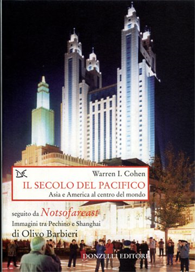 Cohen,Warren I. - Il secolo del Pacifico. Asia America al centro del mondo. Segu