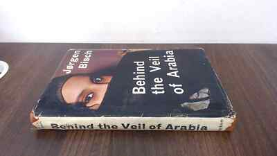 			Behind The Veil Of Arabia, Jorgen Bisch, George Allen and Unwin, 		