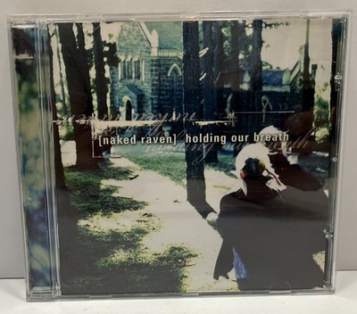 Naked Raven   Holding Our Breath (CD, 2004, t:records, 118) Rock   Tested   VG
