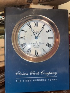 2001 Chelsea Clock Company HC Book 1st 100 Years