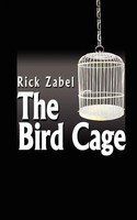 The Bird Cage Rick Zabel Taschenbuch Kartoniert / Broschiert Englisch 2002