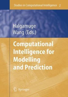 Computational Intelligence for Modelling And Prediction, Hardcover by Halgamu...