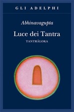 Luce dei tantra. Tantraloka - Abhinavagupta
