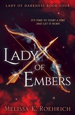 Lady of Embers: The spellbinding dark fantasy T. Roehrich, Roehrich,**