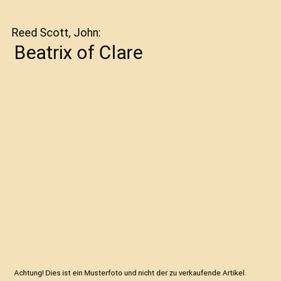 Beatrix of Clare, Reed Scott, John