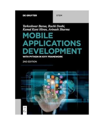 Mobile Applications Development: with Python in Kivy Framework [De Gruyter STEM]