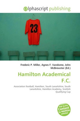 Frederic P. Miller (u. a.) | Hamilton Academical F.C. | Taschenbuch | Englisch