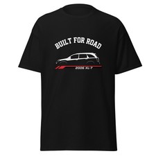 2006 XL-7 Built For Road T-Shirt Car Enthusiast Graphic Tee Unisex Gift