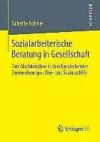 Sozialarbeiterische Beratung in Gesellschaft | Buch | 9783658031923 - Bild 1 von 1