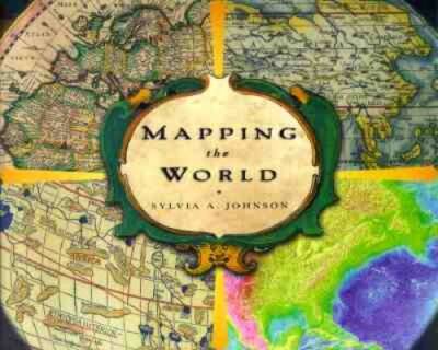 Mapping the World - Hardcover By Johnson, Sylvia A - VERY GOOD