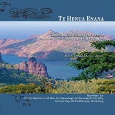 Te Henua Enana Images and Settlement Patterns in the Marquesas Is