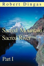 Sacred Mountain Sacred River, Paperback by Dingas, Robert, Like New Used, Fre...