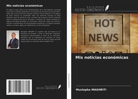 Mustapha Maghriti | Mis Noticias EconóMicas | Taschenbuch | Spanisch (2021)