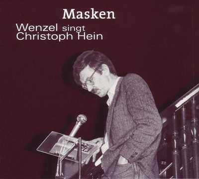 Hans-Eckardt Wenzel Masken - Wenzel Singt Christoph Hein (CD)