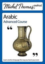 Michel Thomas Method: Arabic Advanced Course (Michel Thomas Series), Wightwick, 