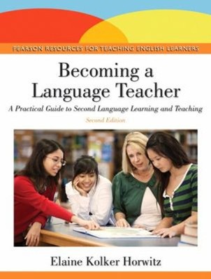 Becoming a Language Teacher : A Practical Guide to Second Languag