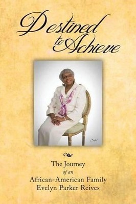 Evelyn Parker Reives Destined to Achieve (Taschenbuch)