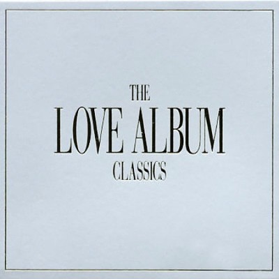 The Love Album: Classics by Various Artists