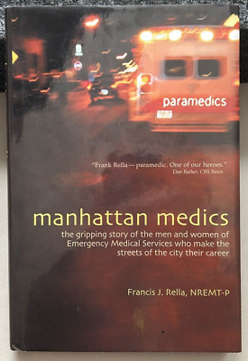 New York City Manhattan Medics EMS True Stories Hardcover 1st Ed. 199pg