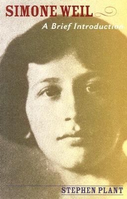 Simone Weil : A Brief Introduction Perfect Stephen Plant