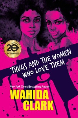 Thugs and the Women Who Love Them - Paperback By Clark, Wahida - VERY GOOD