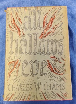 All Hallows' Eve by Charles Williams, First Edition 1945, 4th impression 1947