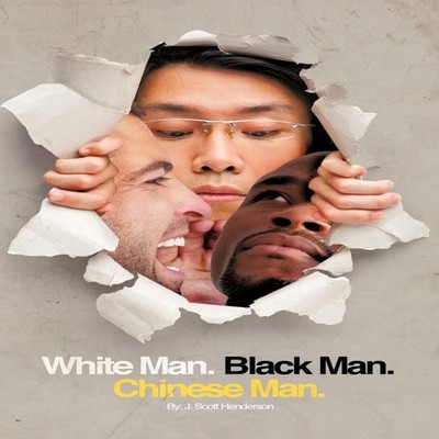 White Man Black Man Chinese Man A Synoptic Tale of a True Friends