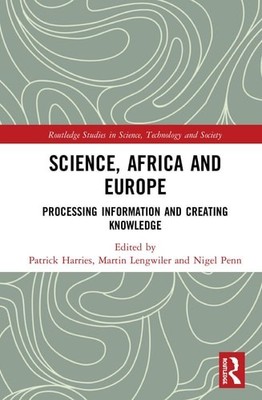 Science, Africa and Europe: Processing Information and Creating Knowledge (Routl