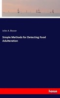 John A. Bower | Simple Methods For Detecting Food Adulteration | Taschenbuch