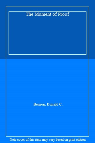 The Moment of Proof: Mathematical Epiphanies,Donald C. Benson