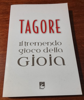 IL TREMENDO GIOCO DELLA GIOIA_Tagore_ed.EMI_2009