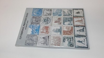 			Liverpool Printed Tiles, Ray, Anthony, Jonathan Horne Publication		