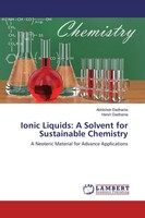 Harsh Dadhania | Ionic Liquids: A Solvent For Sustainable Chemistry | Buch