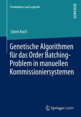 Genetische Algorithmen für das Order Batching-Proble[...] | Buch | 9783658053451