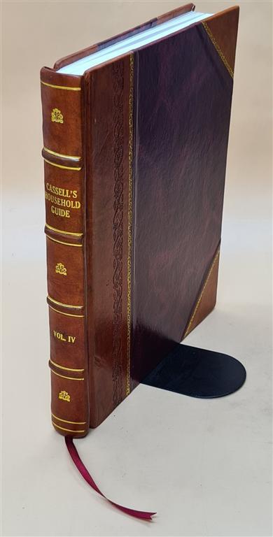 Cassell's Household Guide Complete Domestic Economy Encyclopedia Leather Bound Edition