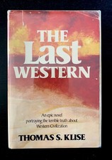 THOMAS S. KLISE - THE LAST WESTERN - 1ST ED. - 1974 - DJ /UNCLIPPED - BRODART CO