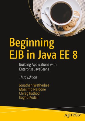 Beginning EJB in Java Ee 8 | Jonathan Wetherbee (u. a.) | Taschenbuch | xxx